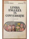 Georgiana Galateanu-Farnoaga - Limba engleza in conversatie (Editia: 1982)