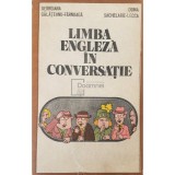 Georgiana Galateanu-Farnoaga - Limba engleza in conversatie (Editia: 1982)