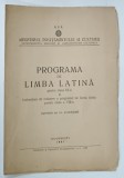 PROGRAMA DE LIMBA LATINA PENTRU CLASA A IX - A , 1957