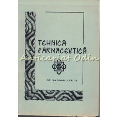 Curs De Tehnica Farmaceutica I - Al. Pastia