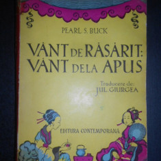 Pearl S. Buck - Vant de rasarit: Vant de la apus (editie veche)