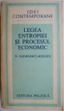 Legea entropiei si procesul economic &ndash; N. Georgescu-Roegen