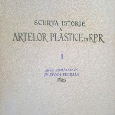 Scuta istorie a artelor plastice in R.P.R. 1 Arta romaneasca in epoca feudala