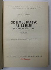 SISTEMUL BANESC AL LEULUI SI PRECURSORII LUI VOL.II 1967-COSTIN .C. KIRITESCU foto