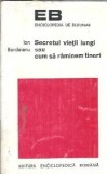 Secretul vietii lungi sau cum sa ramanem tineri - Ion Bordeianu