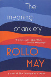 The Meaning of Anxiety | Rollo May, W. W. Norton &amp; Company