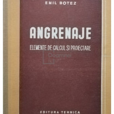 Emil Botez - Angrenaje - Elemente de calcul si proiectare (editia 1956)