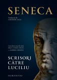 Cumpara ieftin Scrisori Catre Luciliu, Seneca - Editura Humanitas