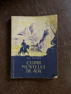Alexandru Mitru - Copiii muntelui de aur foto