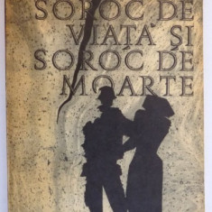 SOROC DE VIATA SI SOROC DE MOARTE de ERICH MARIA REMARQUE 1966