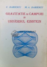 GRAVITATIE SI C&amp;Acirc;MPURI &amp;Icirc;N UNIVERSUL EINSTEIN - 1997 - C. Dariescu ($P23) foto