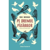 Pe drumul pasarilor - Elise Rousseau