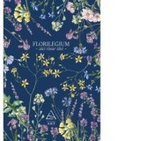 Florilegium, agenda albastra. Aici rasar idei