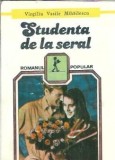 Studenta la seral - Virgiliu Vasile Mihailescu