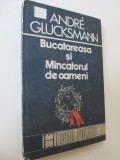 Bucatareasa si Mancatorul de oameni - Andre Glucksmann