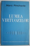 Lumea virtuozilor &ndash; Marc Pincherle