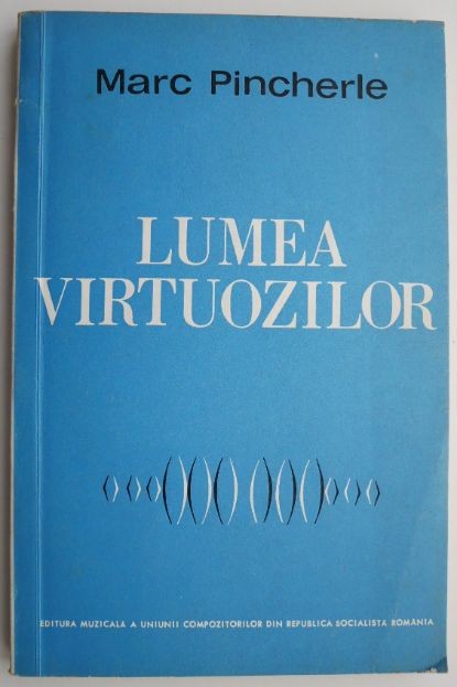Lumea virtuozilor &ndash; Marc Pincherle