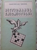 DICTIONARUL ENIGMISTULUI-GHEORGHE SANDA-363782