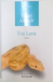 EVA LUNA , roman de ISABEL ALLENDE , 2006