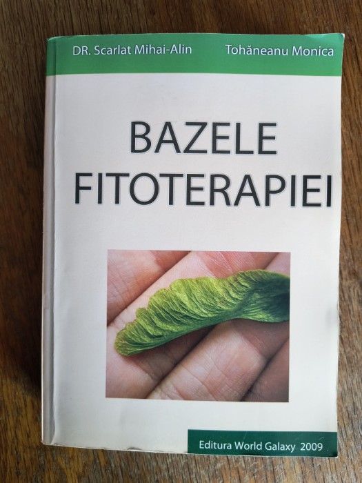 Bazele Fitoterapiei - Dr. Scarlat Mihai / R2P2S