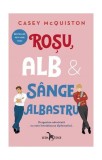 Roșu, alb și s&acirc;nge albastru PB - Paperback brosat - Casey McQuiston - Leda