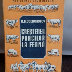 CRESTEREA PORCILOR LA FERMA - G.N. DOBROHOTOV