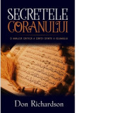 Secretele Coranului. O analiza critica a cartii sfinte a Islamului - Don Richardson, Raluca Mirauta