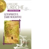 Letopisetul Tarii Moldovei - Grigore Ureche