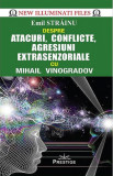 Despre atacuri, conflicte, agresiuni extrasenzoriale cu Mihail Vinogradov | Emil Strainu, Prestige