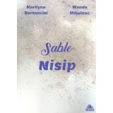 Sable / Nisip | Marilyne Bertoncini, Wanda Mihuleac