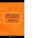 Omul in fata lui Dumnezeu - Adrienne Von Speyr, Narcis Maties