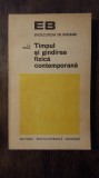 TIMPUL SI GANDIREA FIZICA CONTEMPORANA- J.L. RIGAL