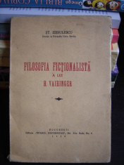 FILOSOFIA FICTIONALISTA A LUI H. VAIHINGER - ST. ZISSULESCU foto