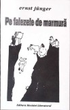 Pe Falezele de Marmura - Ernst Junger - Roman, Beletristica, Editura Literatorul, 1996, Romana, 127 pagini