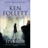 Copiii Edenului - Ken Follett