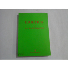 BIOETICA SI TAINA PERSOANEI - DOMINIQUE BEAUFILS/ PR. BORIS BOBRINSKOY/ PR. JOHN BRECK/ ETC