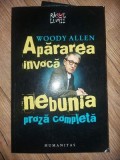 Apararea invoca nebunia- Woody Allen
