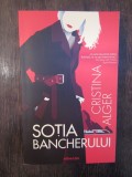 SOTIA BANCHERULUI-CRISTINA ALGER , 2019, Nemira