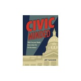 Civic Minded: What Everyone Should Know about the Us Government