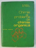 CHIMIE SI PROBLEME DE CHIMIE ORGANICA de P. ARSENE , ST. POPESCU , 1979