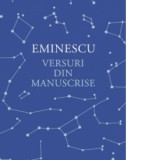 Versuri din manuscrise - Mihai Eminescu