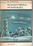 Cumpara ieftin Romantismul romanesc - D. Popovici