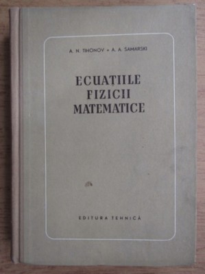 A. N. Tihonov - Ecuatiile fizicii matematice foto