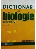 Elena Comanescu - Dictionar de biologie selectiv, vol. II (Editia: 2006)