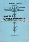 Cumpara ieftin Bazele Marketingului - Paul Stefanescu