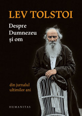 Despre Dumnezeu si om | Lev Tolstoi foto