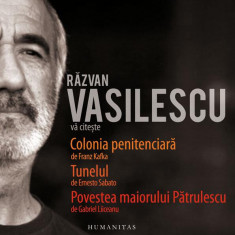 Răzvan Vasilescu vă citește (audiobook) - Ernesto Sábato, Franz Kafka, Gabriel Liiceanu - Humanitas Multimedia