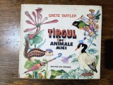 Targul de Animale Mici - Grete Tartler, Ed. Ion Creanga, 1985, Carte Povesti Copii