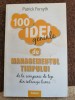 100 Idei Geniale Managementul Timpului - Patrick Forsyth, 2011, Dezvoltare Personala, Editura Adevarul, ISBN 9786065399341
