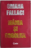 Mania si orgoliul &ndash; Oriana Fallaci